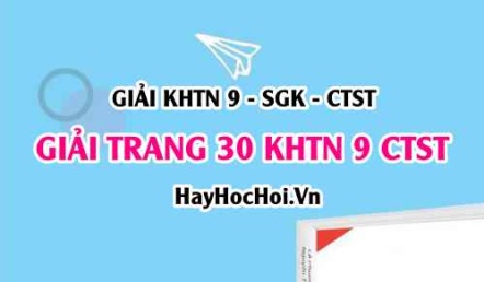 Giải KHTN 9 trang 30 Chân trời sáng tạo SGK